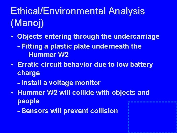 Ethical/Environmental Analysis (Manoj) • Objects entering through the undercarriage - Fitting a plastic plate Ethical/Environmental Analysis (Manoj) • Objects entering through the undercarriage - Fitting a plastic plate