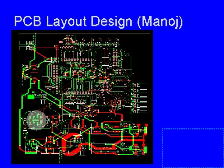PCB Layout Design (Manoj) PCB Layout Design (Manoj)