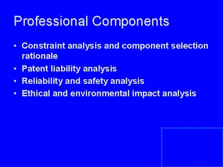 Professional Components • Constraint analysis and component selection rationale • Patent liability analysis • Professional Components • Constraint analysis and component selection rationale • Patent liability analysis •