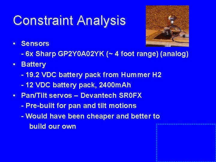 Constraint Analysis • Sensors - 6 x Sharp GP 2 Y 0 A 02 Constraint Analysis • Sensors - 6 x Sharp GP 2 Y 0 A 02