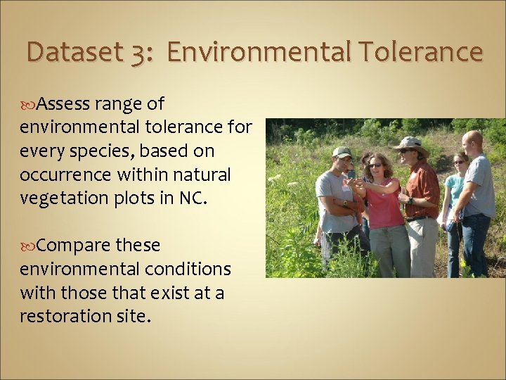 Dataset 3: Environmental Tolerance Assess range of environmental tolerance for every species, based on