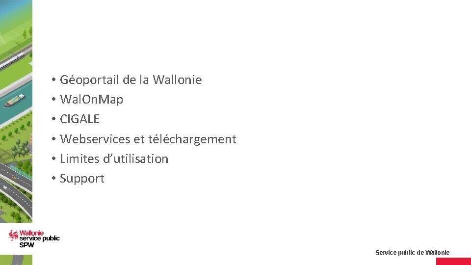  • Géoportail de la Wallonie • Wal. On. Map • CIGALE • Webservices
