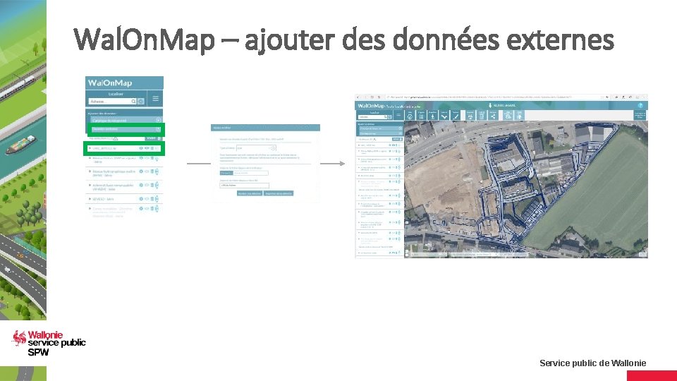 Wal. On. Map – ajouter des données externes Service public de Wallonie 