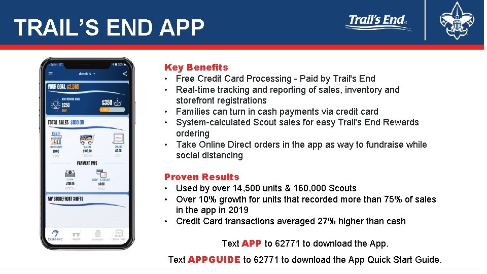 TRAIL’S END APP Key Benefits • Free Credit Card Processing - Paid by Trail's