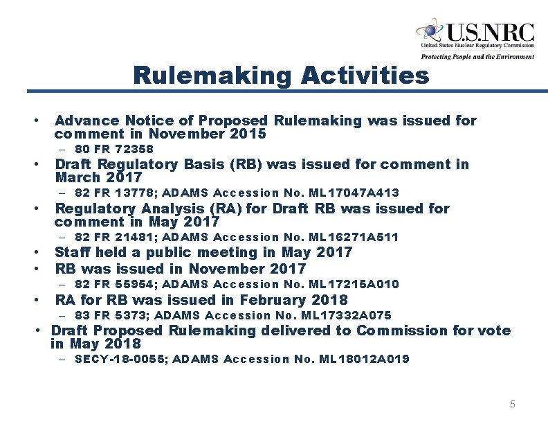 Rulemaking Activities • • • Advance Notice of Proposed Rulemaking was issued for comment