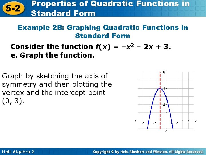 5 -2 Properties of Quadratic Functions in Standard Form Example 2 B: Graphing Quadratic