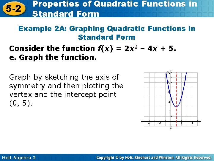 5 -2 Properties of Quadratic Functions in Standard Form Example 2 A: Graphing Quadratic