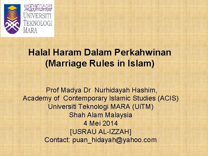 Halal Haram Dalam Perkahwinan (Marriage Rules in Islam) Prof Madya Dr Nurhidayah Hashim, Academy