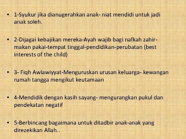  • 1 -Syukur jika dianugerahkan anak- niat mendidi untuk jadi anak soleh. •