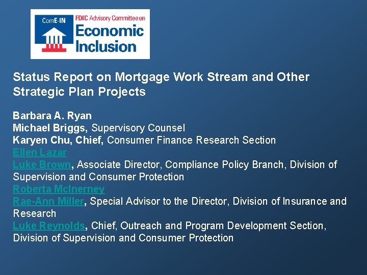 Status Report on Mortgage Work Stream and Other Strategic Plan Projects Barbara A. Ryan
