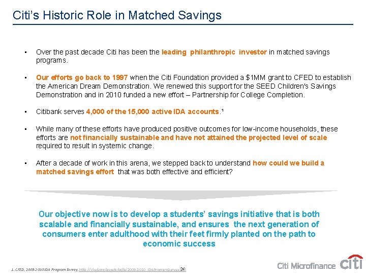 Citi’s Historic Role in Matched Savings • Over the past decade Citi has been