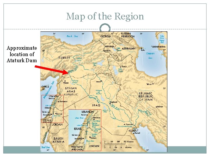 Map of the Region Approximate location of Ataturk Dam 