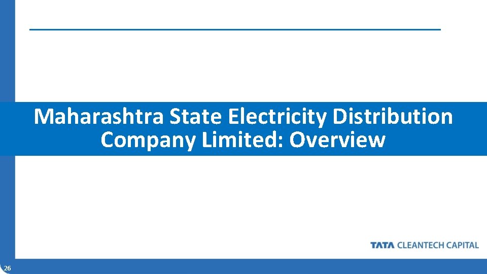 Maharashtra State Electricity Distribution Company Limited: Overview 26 