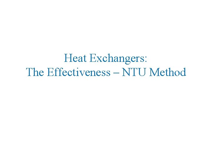 Heat Exchangers: The Effectiveness – NTU Method 