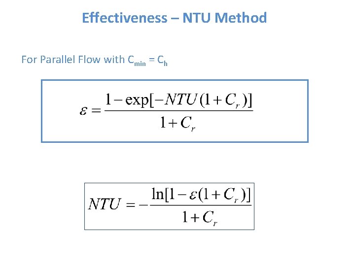 Effectiveness – NTU Method For Parallel Flow with Cmin = Ch 