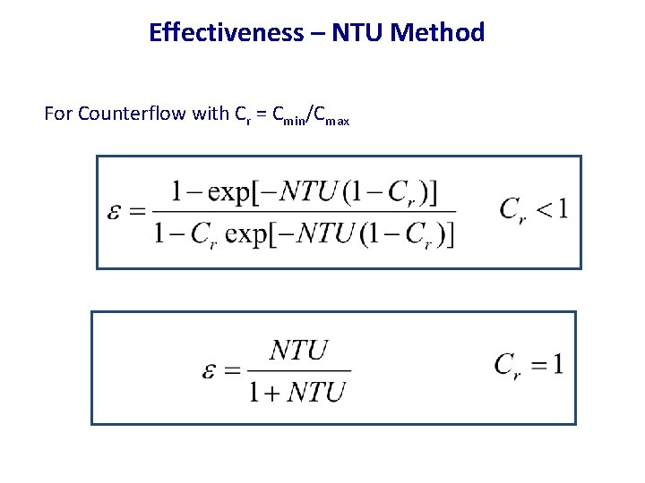 Effectiveness – NTU Method For Counterflow with Cr = Cmin/Cmax 