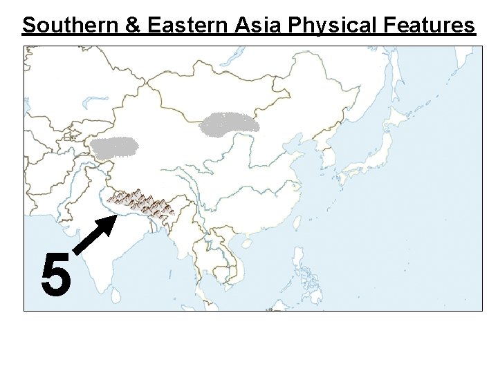 Southern & Eastern Asia Physical Features 5 