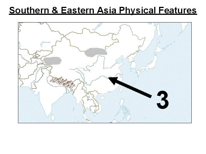 Southern & Eastern Asia Physical Features 3 