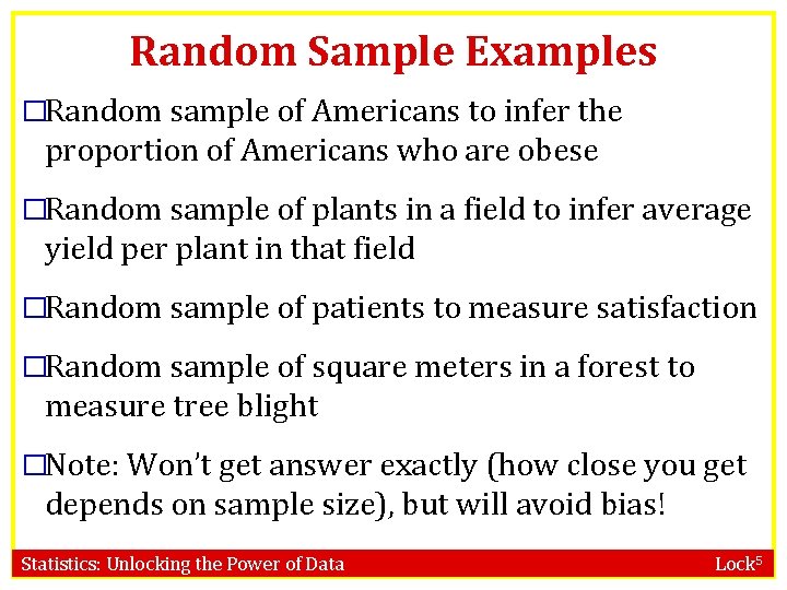 Random Sample Examples �Random sample of Americans to infer the proportion of Americans who