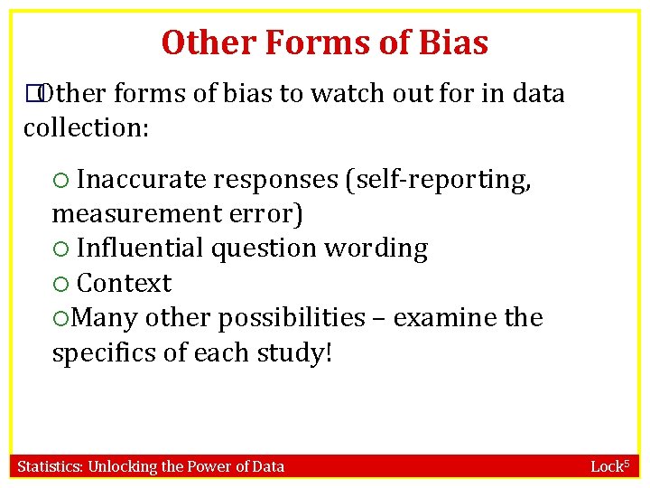 Other Forms of Bias �Other forms of bias to watch out for in data