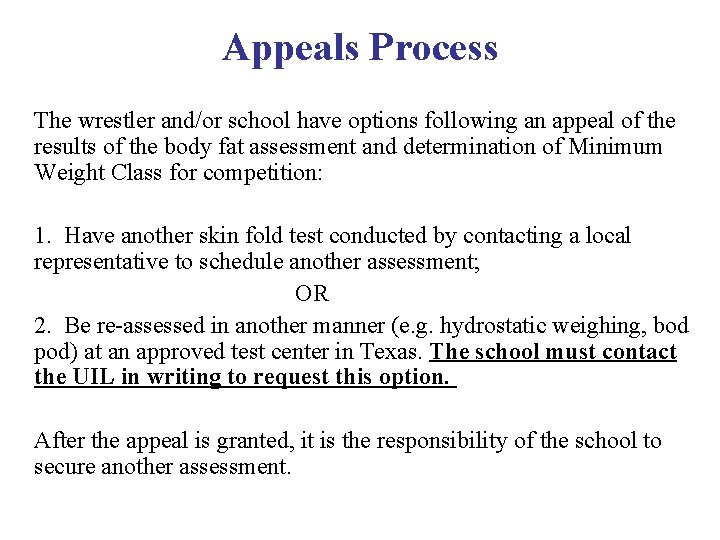 Appeals Process The wrestler and/or school have options following an appeal of the results Appeals Process The wrestler and/or school have options following an appeal of the results