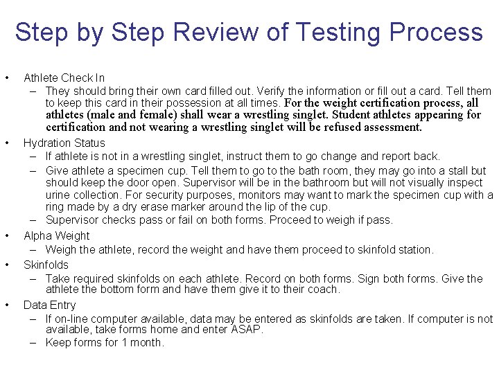 Step by Step Review of Testing Process • Athlete Check In – They should Step by Step Review of Testing Process • Athlete Check In – They should