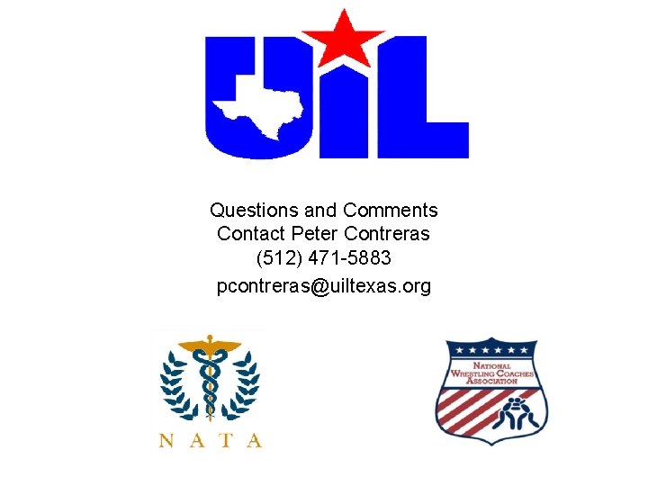 Questions and Comments Contact Peter Contreras (512) 471 -5883 pcontreras@uiltexas. org Questions and Comments Contact Peter Contreras (512) 471 -5883 pcontreras@uiltexas. org