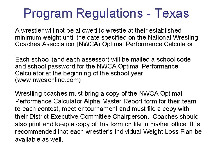 Program Regulations - Texas A wrestler will not be allowed to wrestle at their Program Regulations - Texas A wrestler will not be allowed to wrestle at their