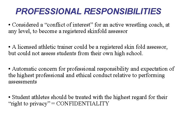 PROFESSIONAL RESPONSIBILITIES • Considered a “conflict of interest” for an active wrestling coach, at PROFESSIONAL RESPONSIBILITIES • Considered a “conflict of interest” for an active wrestling coach, at