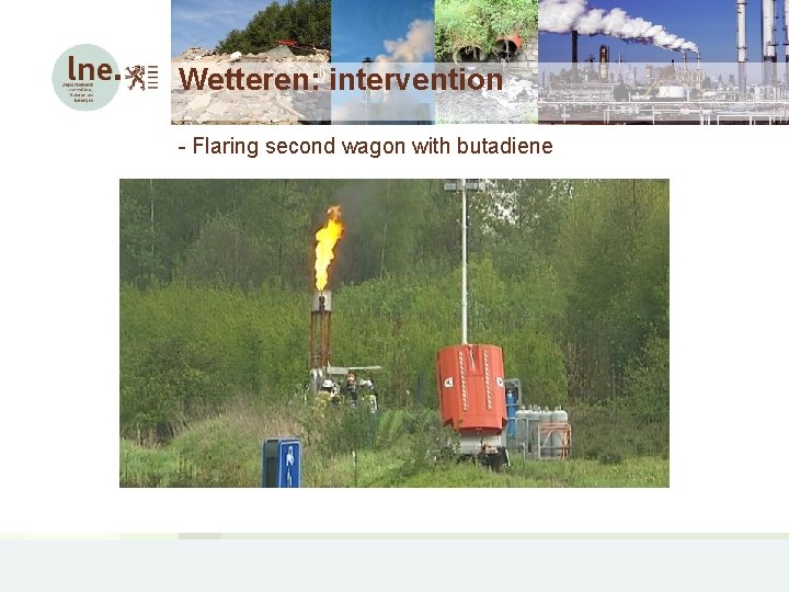 Wetteren: intervention - Flaring second wagon with butadiene 