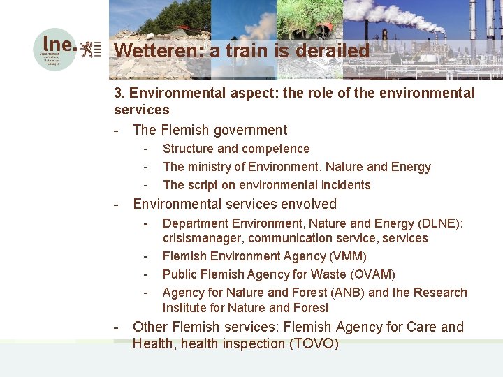 Wetteren: a train is derailed 3. Environmental aspect: the role of the environmental services