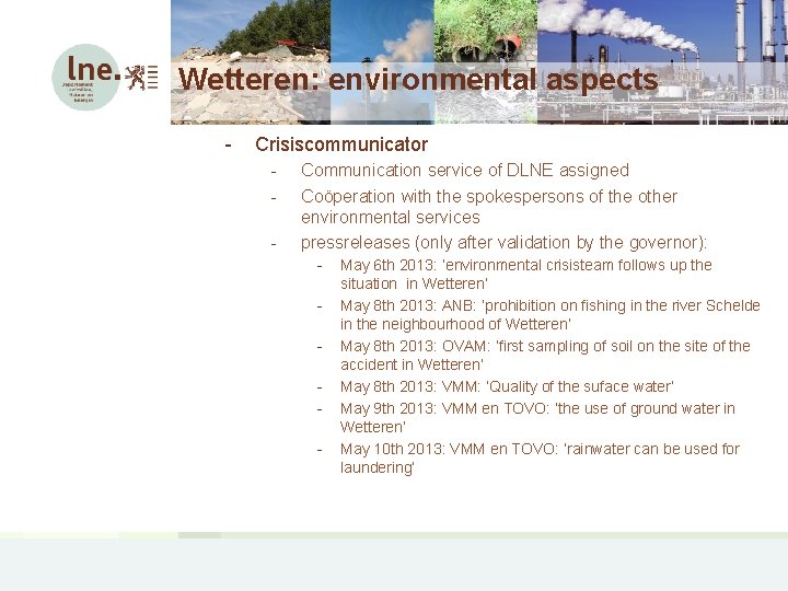 Wetteren: environmental aspects - Crisiscommunicator - Communication service of DLNE assigned Coöperation with the