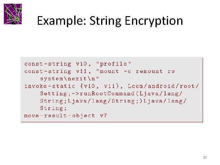 Example: String Encryption 20 