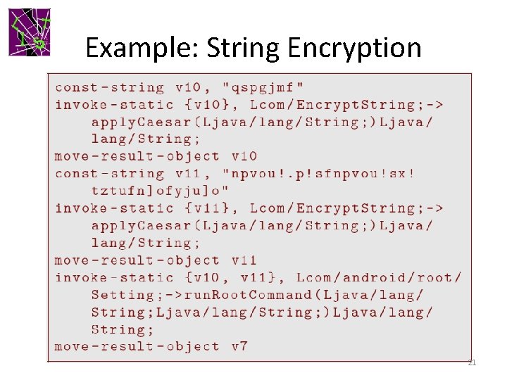 Example: String Encryption 21 