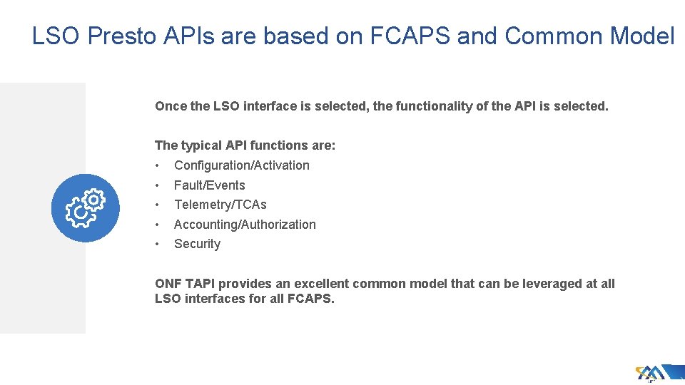 LSO Presto APIs are based on FCAPS and Common Model Once the LSO interface