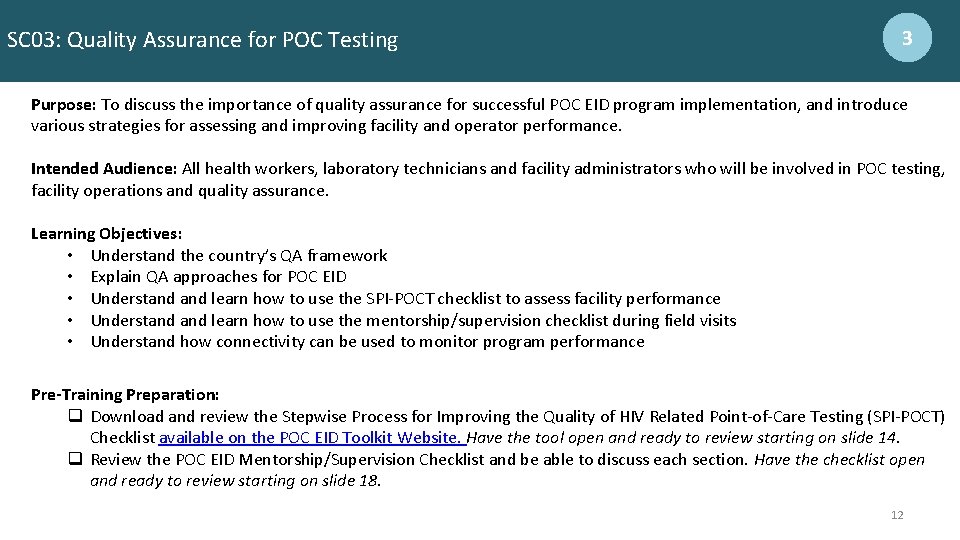SC 03: Quality Assurance for POC Testing 3 Purpose: To discuss the importance of