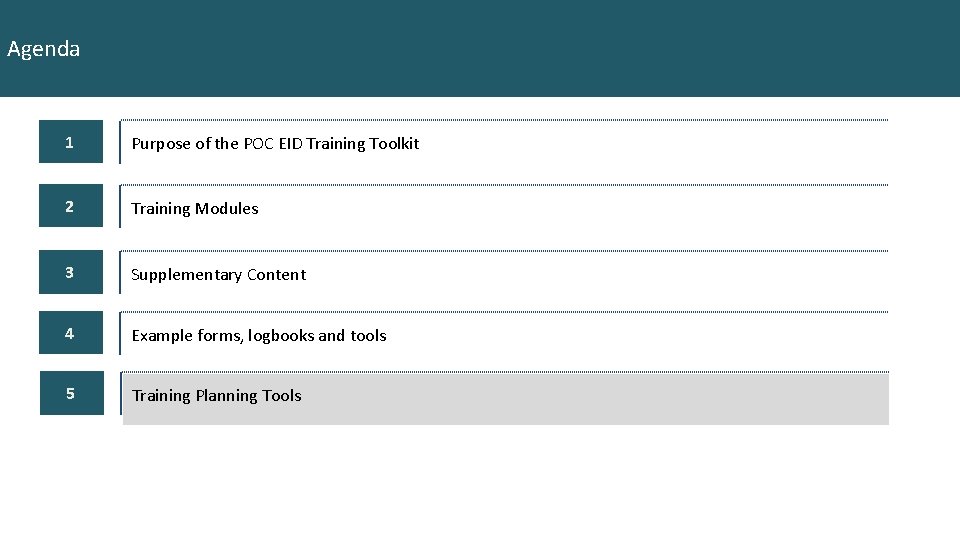 Agenda 1 Purpose of the POC EID Training Toolkit 2 Training Modules 3 Supplementary