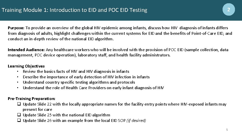 2 Training Module 1: Introduction to EID and POC EID Testing Purpose: To provide