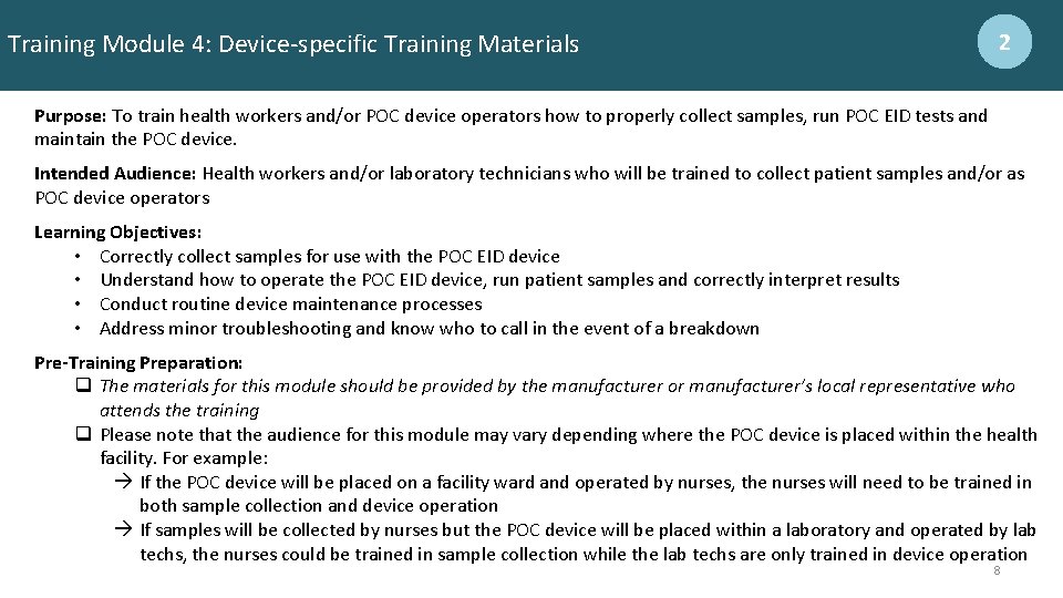 Training Module 4: Device-specific Training Materials 2 Purpose: To train health workers and/or POC