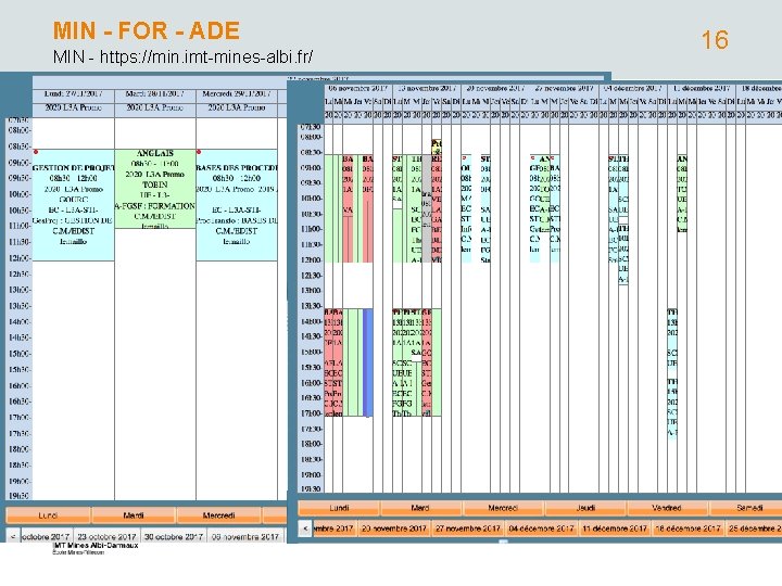 MIN - FOR - ADE MIN - https: //min. imt-mines-albi. fr/ 16 