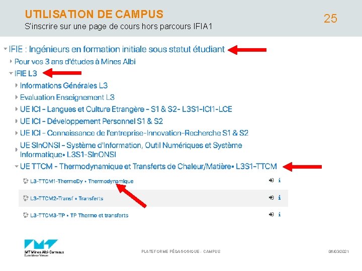 UTILISATION DE CAMPUS S’inscrire sur une page de cours hors parcours IFIA 1 PLATEFORME