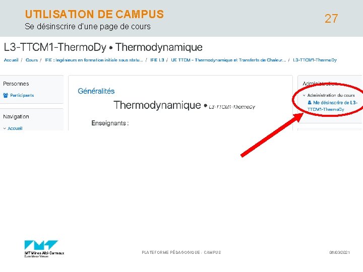 UTILISATION DE CAMPUS Se désinscrire d’une page de cours PLATEFORME PÉDAGOGIQUE - CAMPUS 27