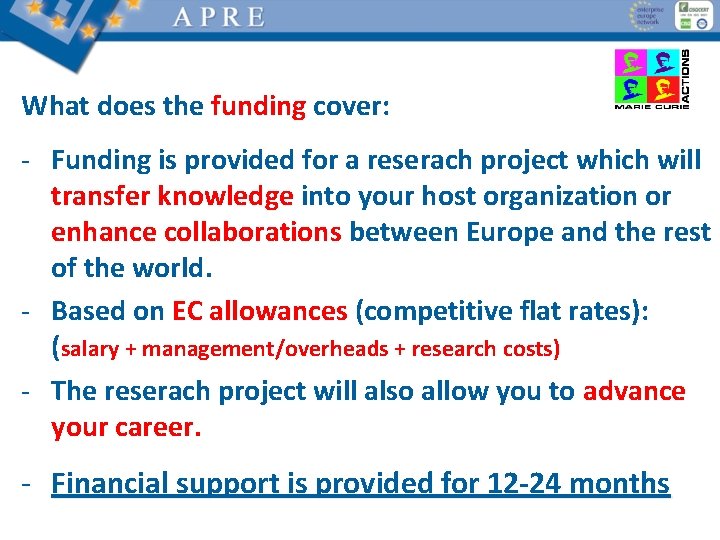 What does the funding cover: - Funding is provided for a reserach project which