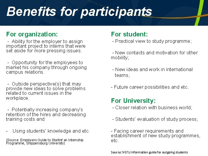 Benefits for participants For organization: For student: - Ability for the employer to assign Benefits for participants For organization: For student: - Ability for the employer to assign