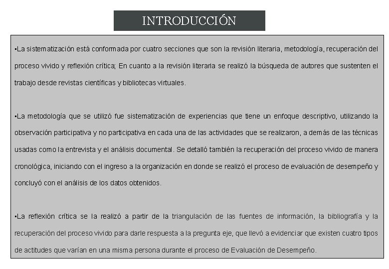 INTRODUCCIÓN • La sistematización está conformada por cuatro secciones que son la revisión literaria,