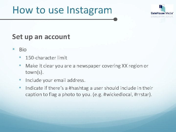 How to use Instagram Set up an account • Bio • 150 -character limit