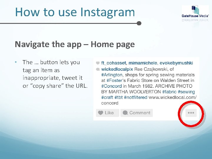 How to use Instagram Navigate the app – Home page • The … button