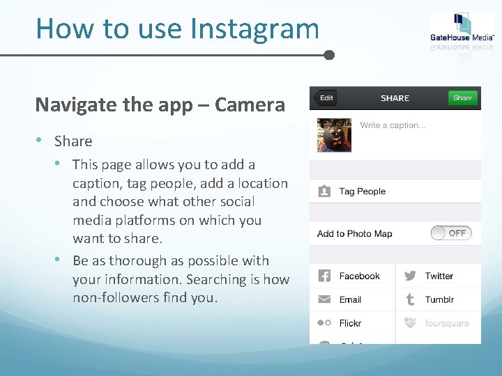 How to use Instagram Navigate the app – Camera • Share • This page