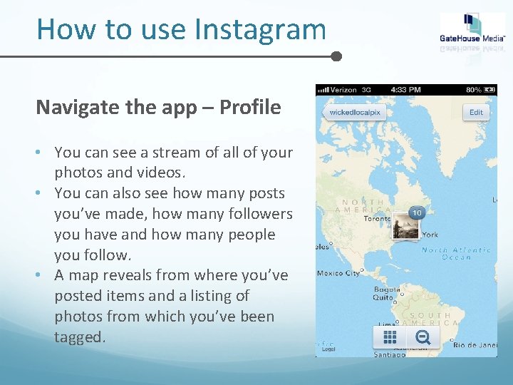 How to use Instagram Navigate the app – Profile • You can see a