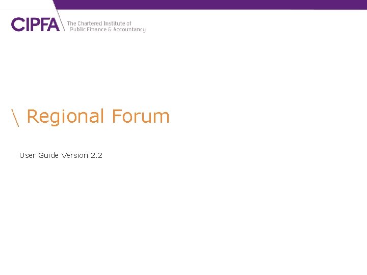  Regional Forum User Guide Version 2. 2 